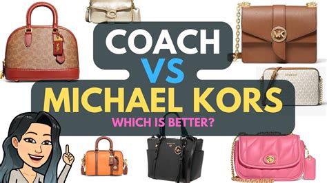 which brand is better michael kors or coach|coach vs michael kors quality.